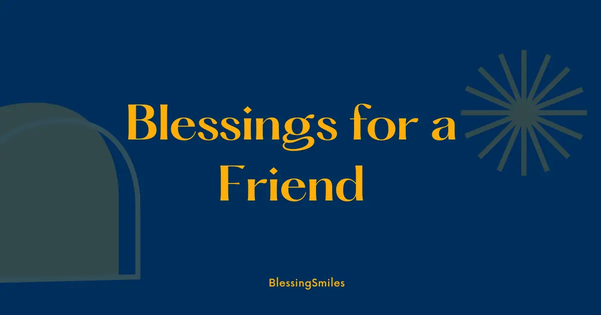 Blessings for a Friend