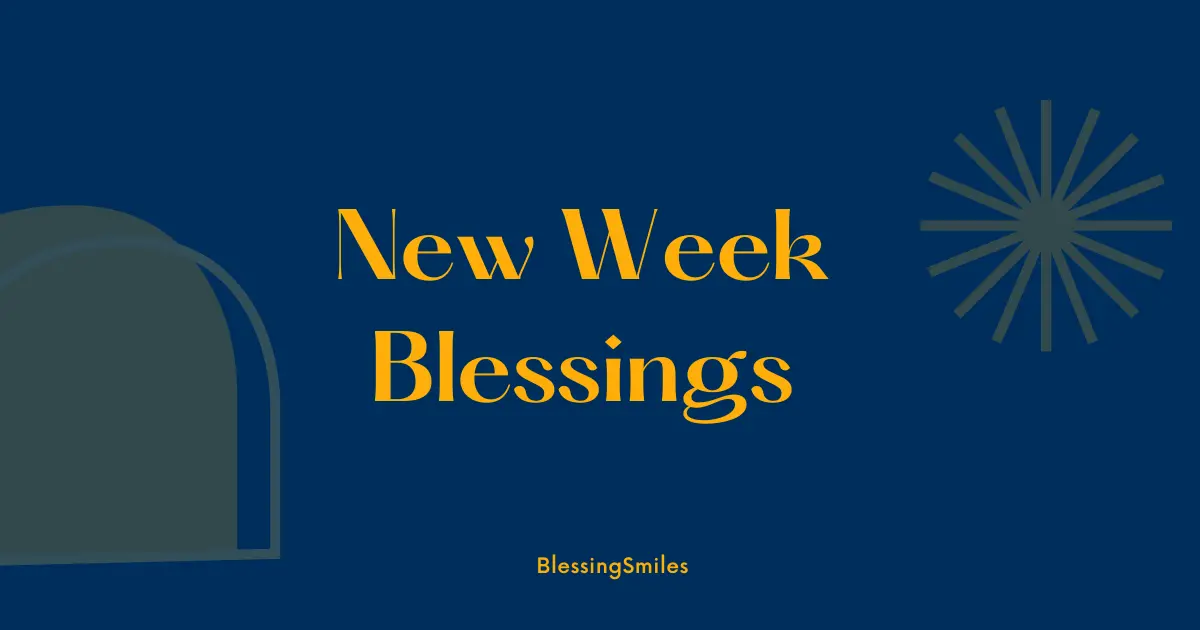 New Week Blessings