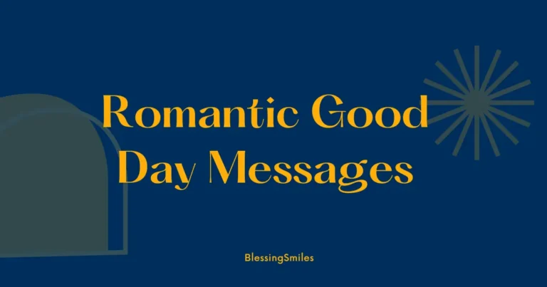 Romantic Good Day Messages