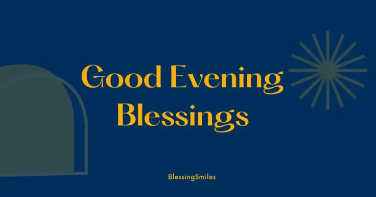 Good Evening Blessings​